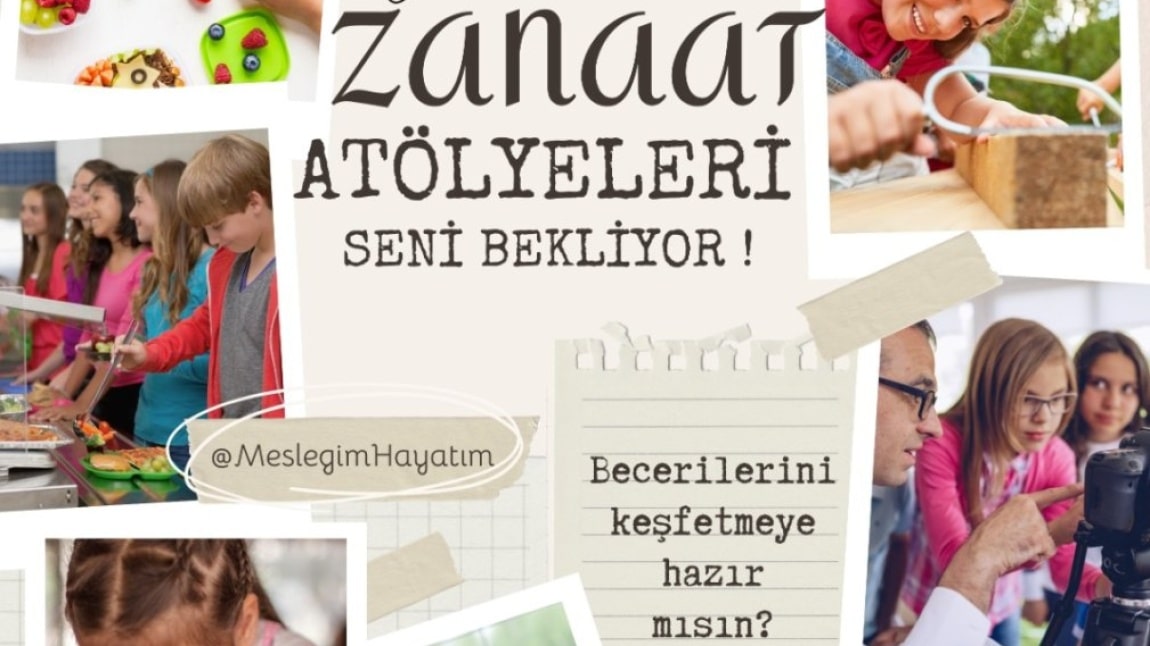 Zanaat Atölyelerimiz Ortaokul Öğrencilerini Bekliyor